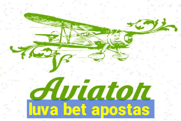 luva bet apostas